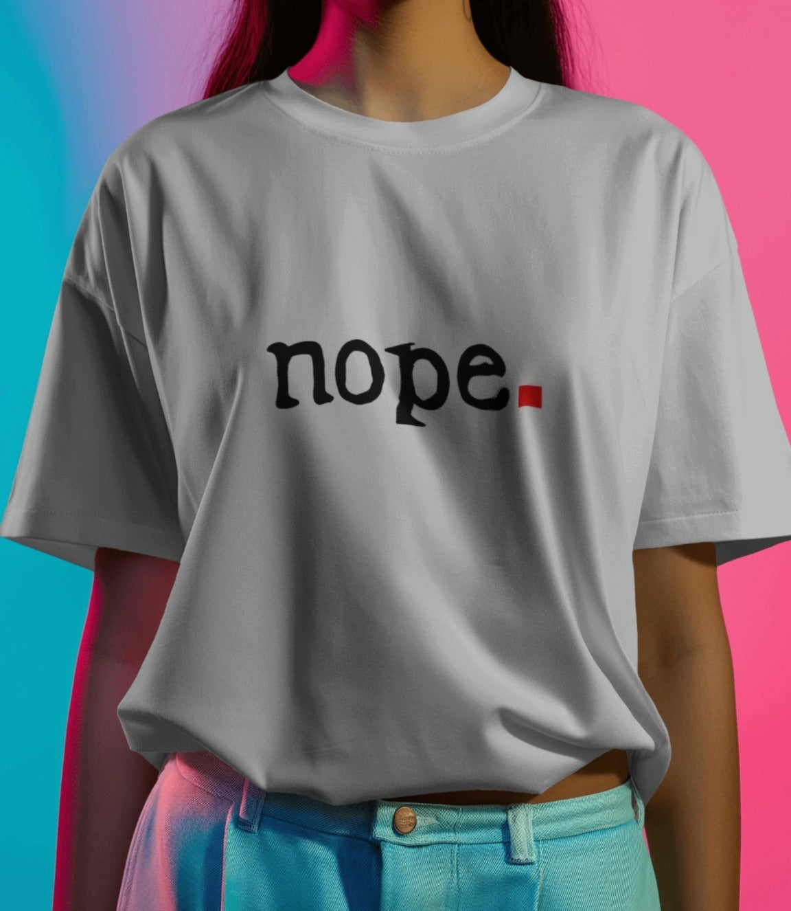“NOPE.”