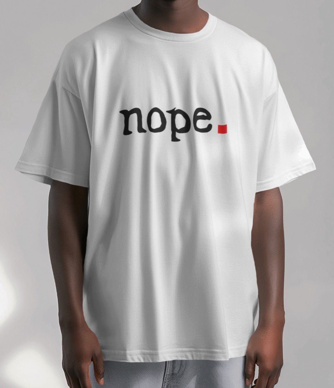 “NOPE.”