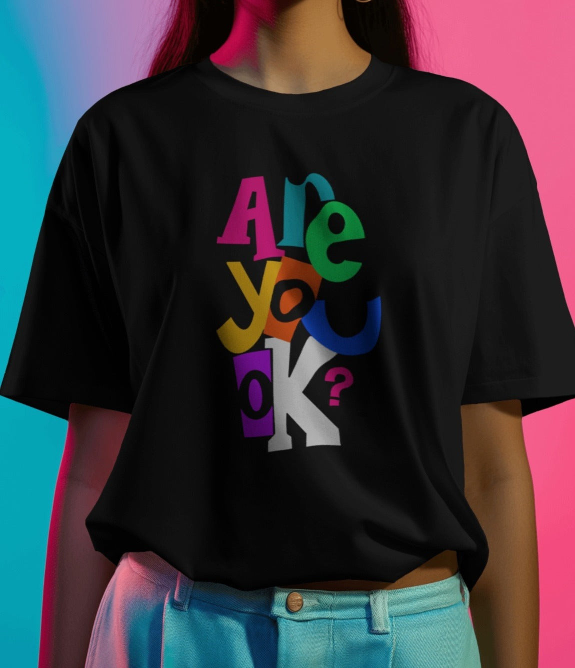 “ARE YOU OK?”