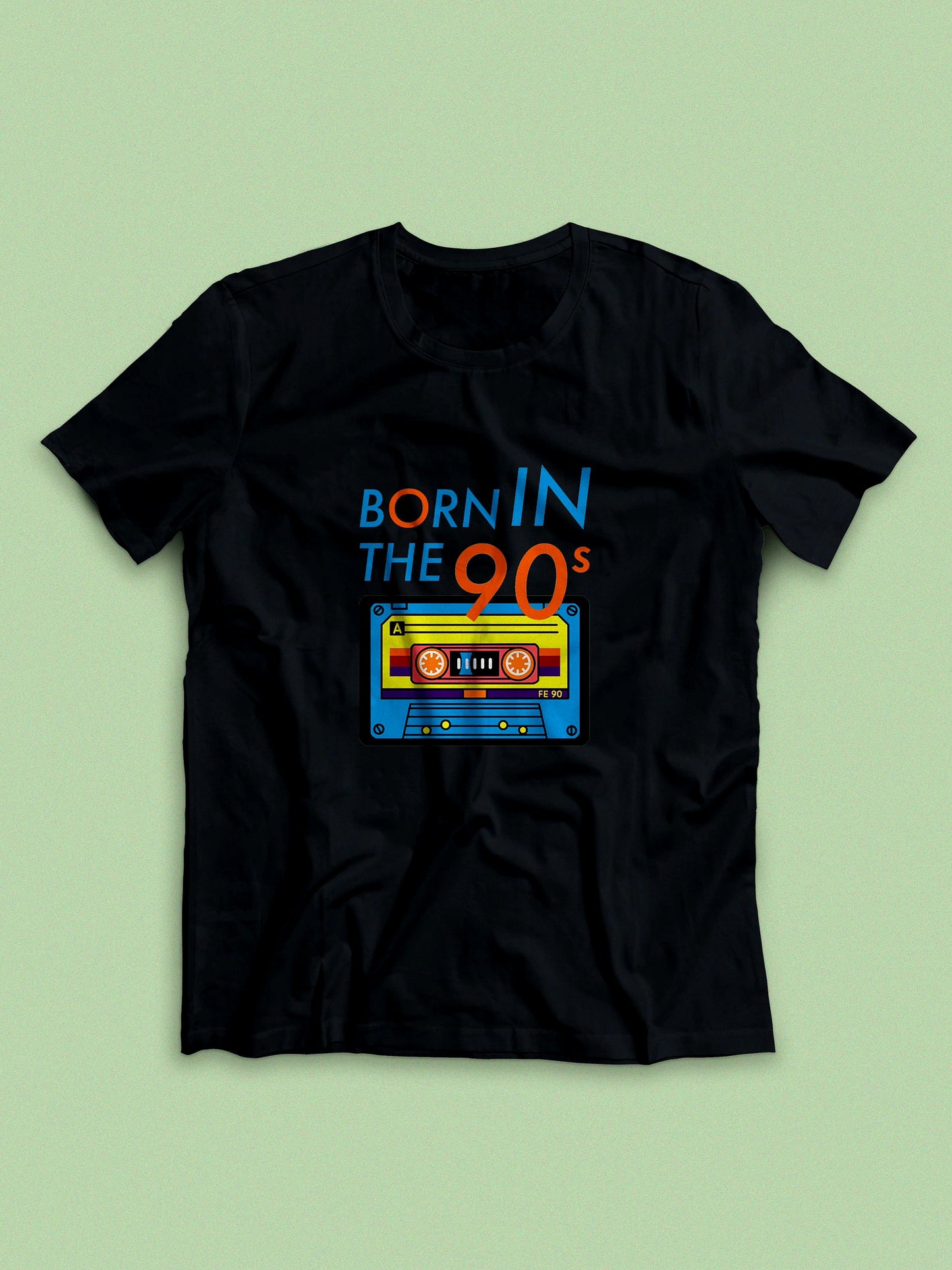 “BORN IN THE 90s”